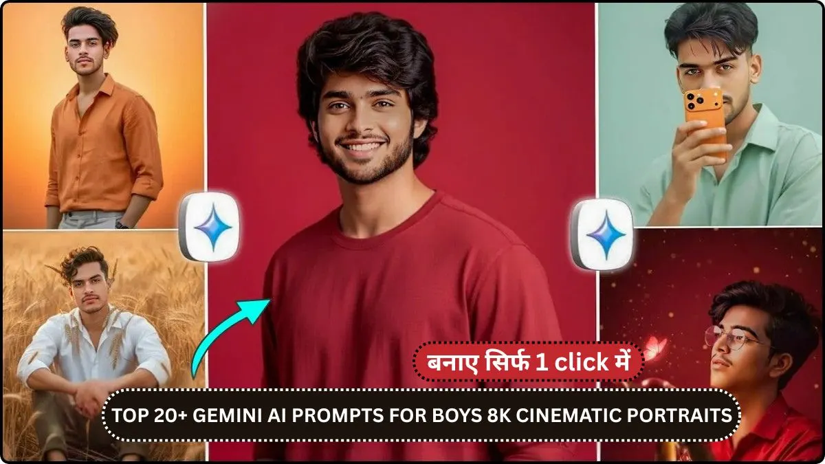 Top 20 Gemini AI Prompts for Boys (2025), Realistic 8K Cinematic Portraits