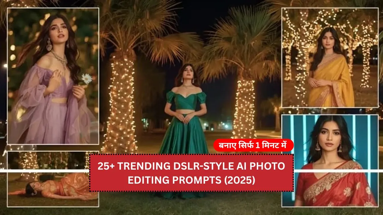 Google Gemini AI Girls: 25+ Trending DSLR-Style AI Photo Editing Prompts (2025)